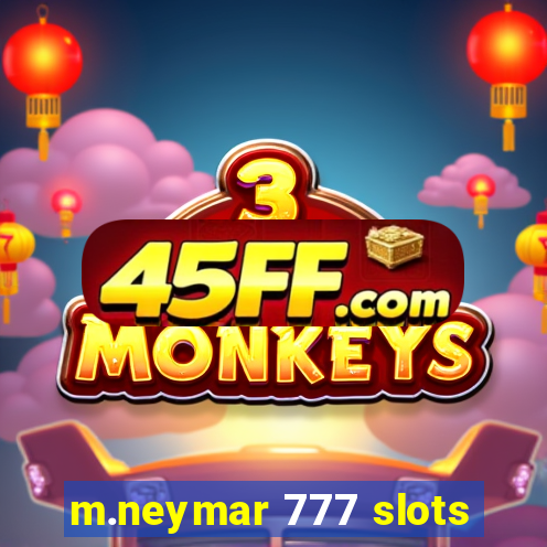 m.neymar 777 slots
